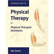 Introduction to Physical Therapy for Physical Therapist Assistants