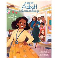 A Day at Abbott Elementary (Official Abbott Elementary Picture Book)