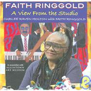 Faith Ringgold A View from the Studio