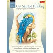 Special Subjects: Get Started Painting Explore Acrylic, Oil, Pastel, and Watercolor