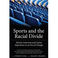 Sports and the Racial Divide: African American and Latino Experience in an Era of Change