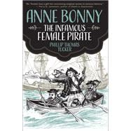 Anne Bonny the Infamous Female Pirate