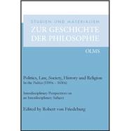 Politics, Law, Society, History and Religion in the Politica (1590s - 1650s) Interdisciplinary Perspectives on an Interdisciplinary Subject