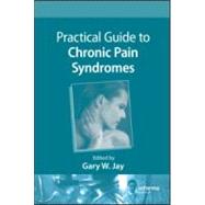 Practical Guide to Chronic Pain Syndromes