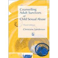 Counselling Adult Survivors of Child Sexual Abuse