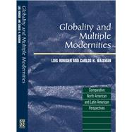 Globality and Multiple Modernities Comparative North American & Latin American Perspectives