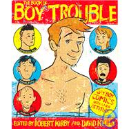 The Book of Boy Trouble Gay Boy Comics with a New Attitude