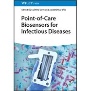 Point-of-Care Biosensors for Infectious Diseases,9783527350452