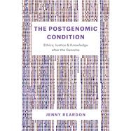 The Postgenomic Condition