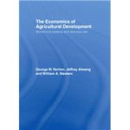 The Economics of Agricultural Development: World Food Systems and Resource Use