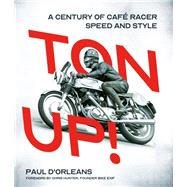 Ton Up! A Century of Cafe Racer Speed and Style