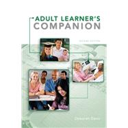 The Adult Learner's Companion: A Guide for the Adult College Student