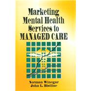 Marketing Mental Health Services to Managed Care