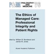 The Ethics of Managed Care