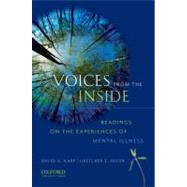 Voices from the Inside Readings on the Experiences of Mental Illness