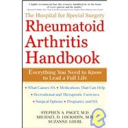 The Hospital for Special Surgery Rheumatoid Arthritis Handbook Everything You Need to Know