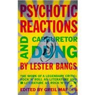 Psychotic Reactions and Carburetor Dung The Work of a Legendary Critic: Rock'N'Roll as Literature and Literature as Rock 'N'Roll