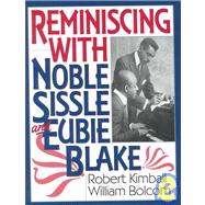 Reminiscing With Noble Sissle and Eubie Blake