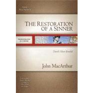 The Restoration of a Sinner: David's Heart Revealed