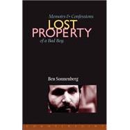 Lost Property Memoirs and Confessions of a Bad Boy