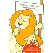 Laurence the Lion Seeks Work