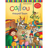 Caillou: Around Town Search and Count Book