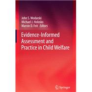 Evidence-Informed Assessment and Practice in Child Welfare