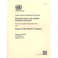 Financial Report and Audited Financial Statements for the Year Ended 31 December 2012 and Report of the Board of Auditors