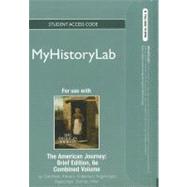 NEW MyHistoryLab -- Standalone Access Card -- for The American Journey A History of the United States, Brief Edition, Combined