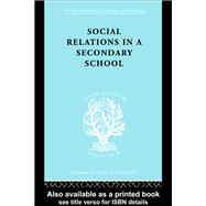 Social Relations in a Secondary School