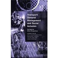 Transport, Demand Management and Social Inclusion: The Need for Ethnic Perspectives