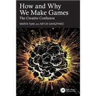How and Why We Make Games