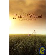 Healing the Father Wound