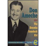 Don Ameche : The Kenosha Comeback Kid
