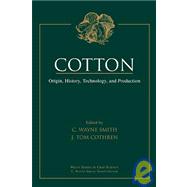 Cotton Origin, History, Technology, and Production