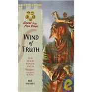 Wind of Truth : The Four Winds Saga, Fourth Scroll