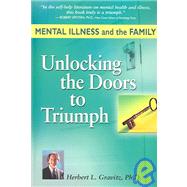 Mental Illness and the Family : Unlocking the Doors to Triumph