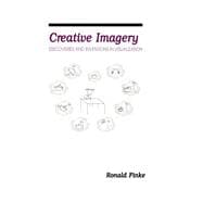 Creative Imagery: Discoveries and inventions in Visualization