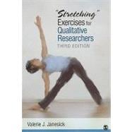 Stretching Exercises for Qualitative Researchers
