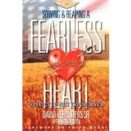 Sowing and Reaping a Fearless Heart
