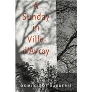 A Sunday in Ville-d'Avray A Novel