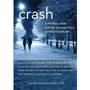 Crash A Mother, A Son, And The Journey From Grief To Gratitude