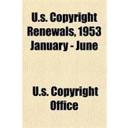 U.s. Copyright Renewals, 1953 January - June