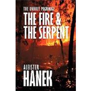 The Fire and the Serpent