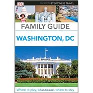 Dk Eyewitness Family Guide Washington, D.c.