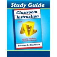 Classroom Instruction From A to Z