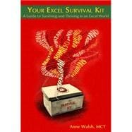 Your Excel Survival Kit A Guide to Surviving and Thriving in an Excel World