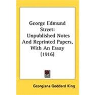 George Edmund Street : Unpublished Notes and Reprinted Papers, with an Essay (1916)