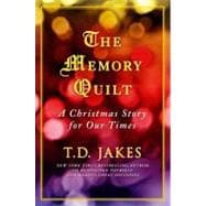 The Memory Quilt; A Christmas Story for Our Times