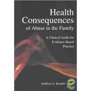 Health Consequences of Abuse in the Family